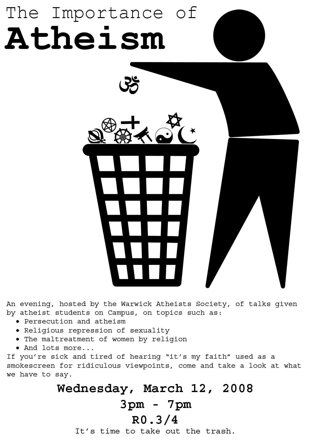 "The Importance of Atheism", a poster I designed for Warwick Atheists. They even stole my choice of font! The same image